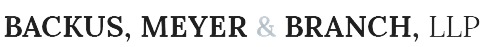 Backus, Meyer & Branch, LLP Backus, Meyer & Branch, LLP